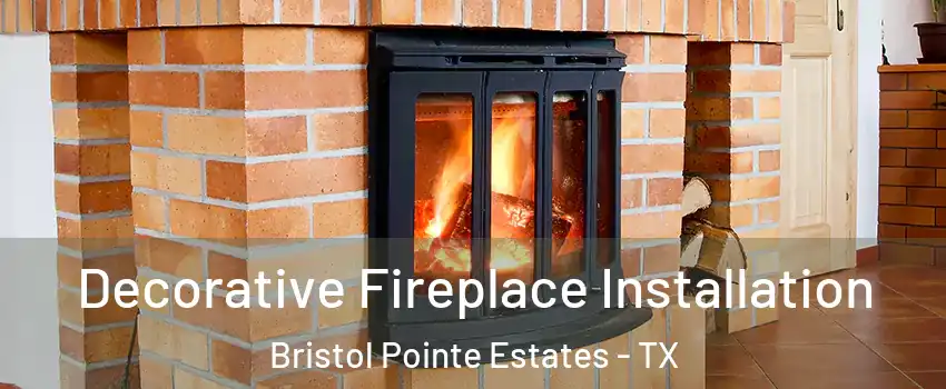 Decorative Fireplace Installation Bristol Pointe Estates - TX