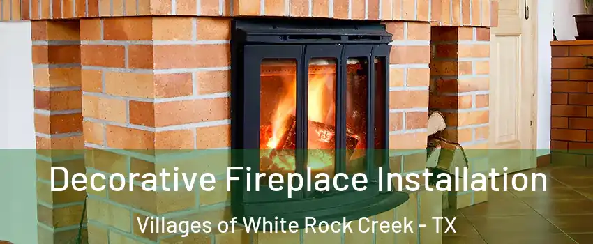 Decorative Fireplace Installation Villages of White Rock Creek - TX