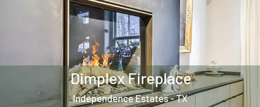 Dimplex Fireplace Independence Estates - TX