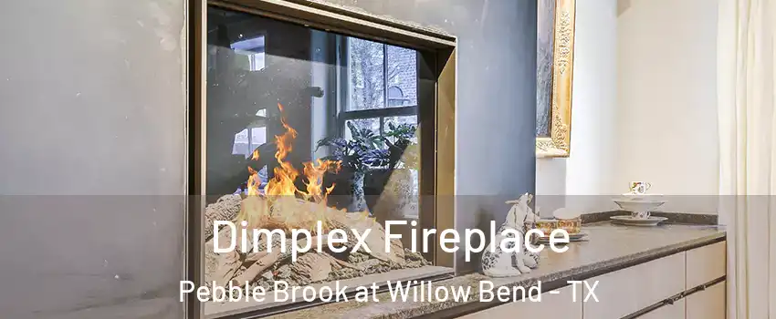 Dimplex Fireplace Pebble Brook at Willow Bend - TX