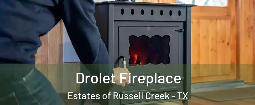 Drolet Fireplace Estates of Russell Creek - TX