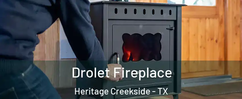 Drolet Fireplace Heritage Creekside - TX