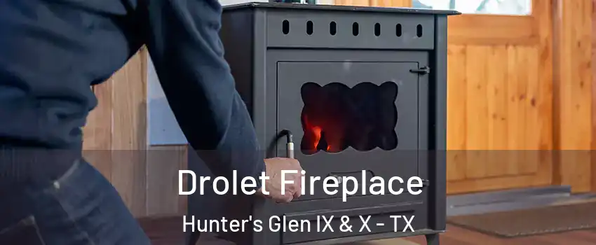 Drolet Fireplace Hunter's Glen IX & X - TX