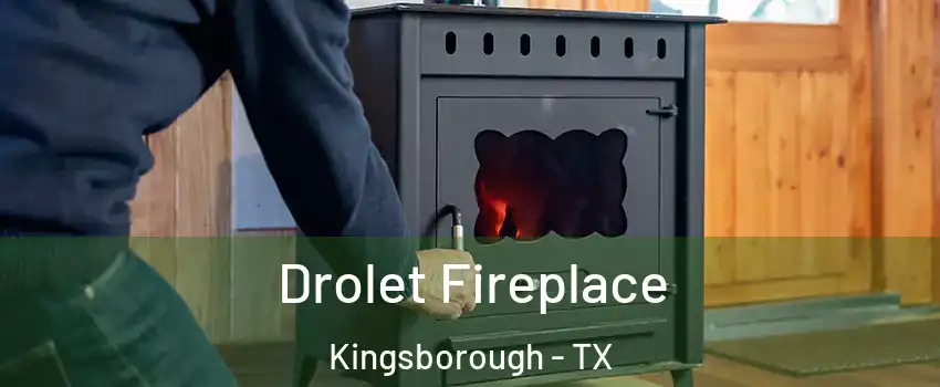 Drolet Fireplace Kingsborough - TX