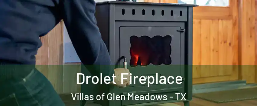 Drolet Fireplace Villas of Glen Meadows - TX