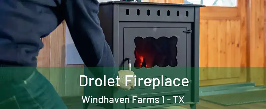 Drolet Fireplace Windhaven Farms 1 - TX