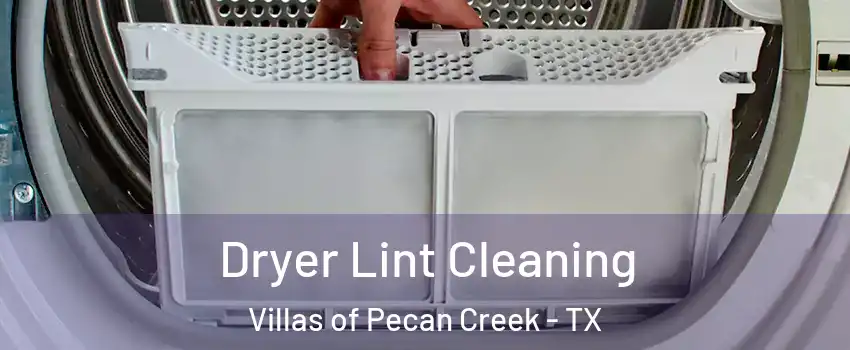 Dryer Lint Cleaning Villas of Pecan Creek - TX