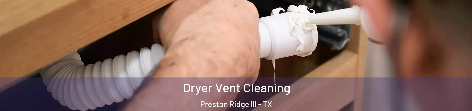 Dryer Vent Cleaning Preston Ridge III - TX