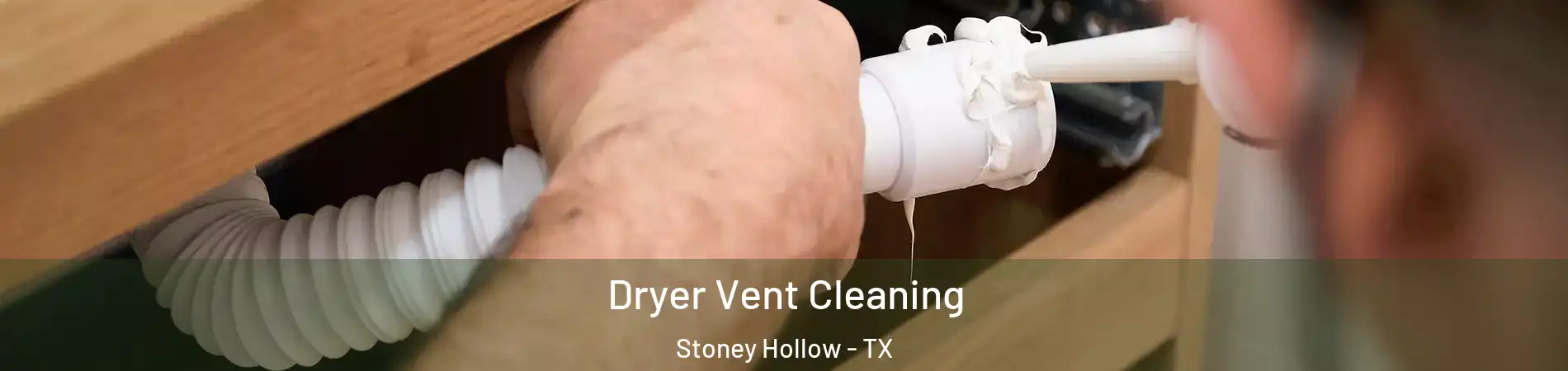 Dryer Vent Cleaning Stoney Hollow - TX