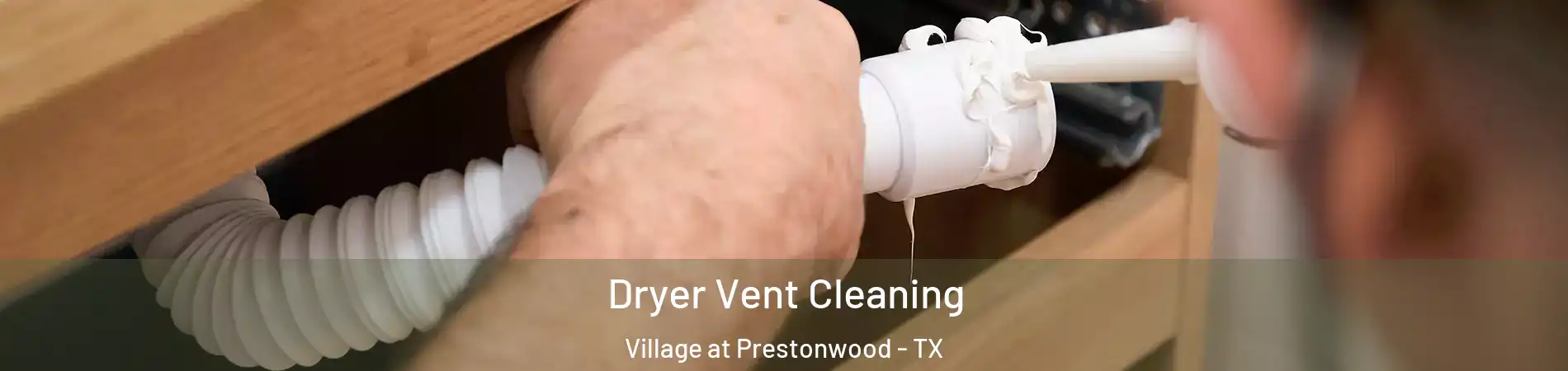 Dryer Vent Cleaning Village at Prestonwood - TX