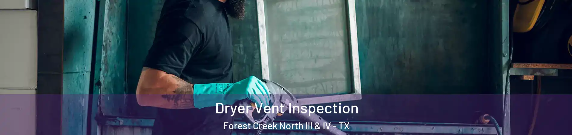 Dryer Vent Inspection Forest Creek North III & IV - TX