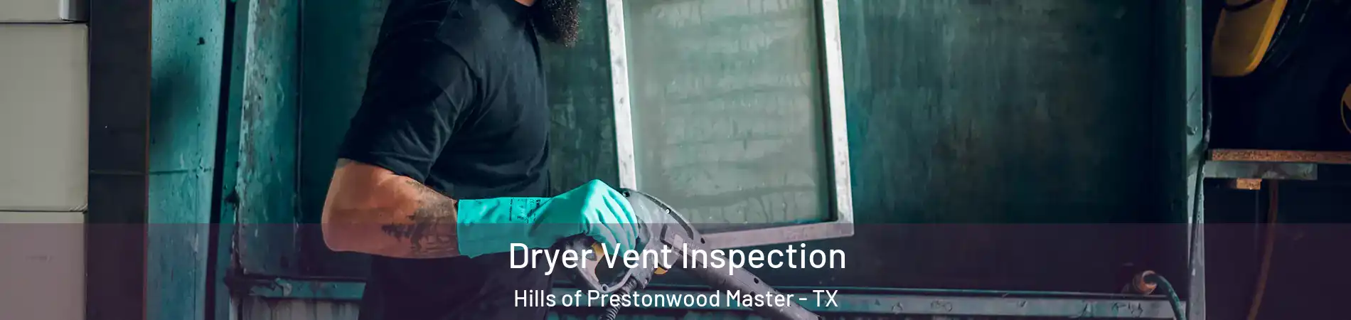 Dryer Vent Inspection Hills of Prestonwood Master - TX