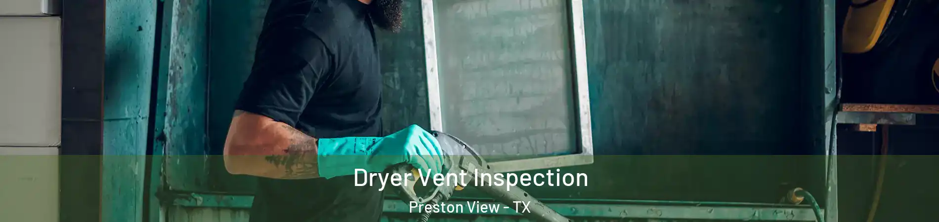 Dryer Vent Inspection Preston View - TX