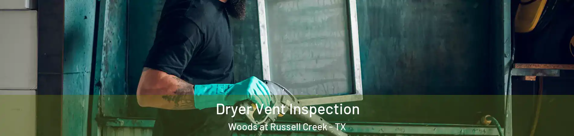 Dryer Vent Inspection Woods at Russell Creek - TX