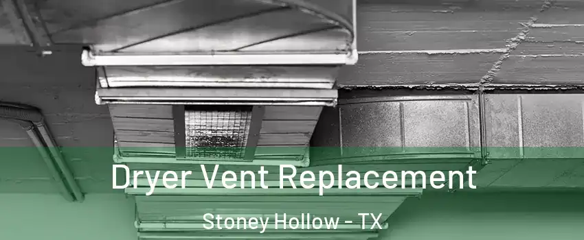 Dryer Vent Replacement Stoney Hollow - TX