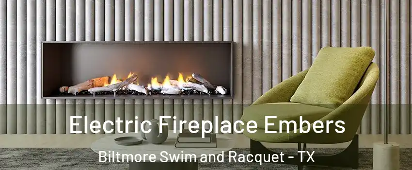 Electric Fireplace Embers Biltmore Swim and Racquet - TX