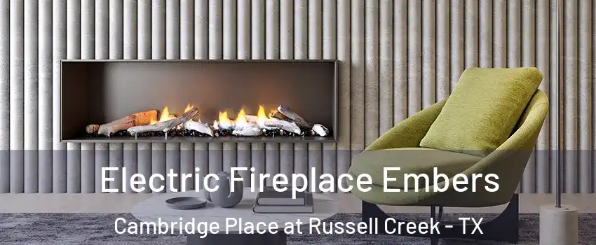 Electric Fireplace Embers Cambridge Place at Russell Creek - TX