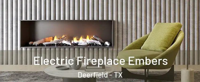 Electric Fireplace Embers Deerfield - TX