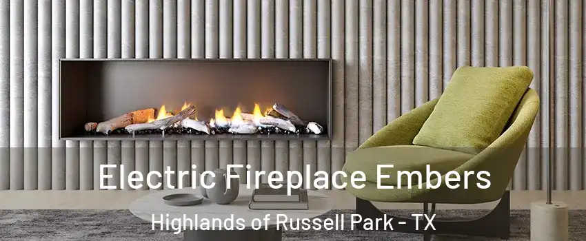 Electric Fireplace Embers Highlands of Russell Park - TX