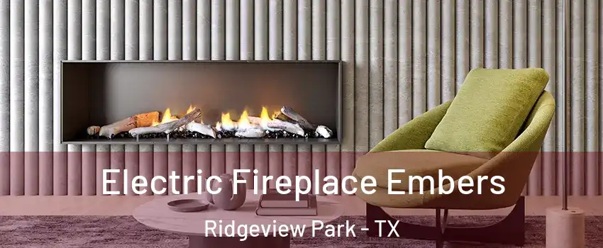 Electric Fireplace Embers Ridgeview Park - TX