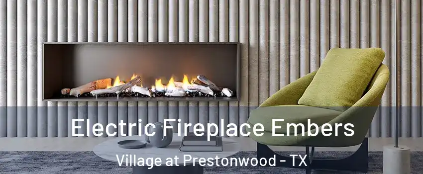 Electric Fireplace Embers Village at Prestonwood - TX