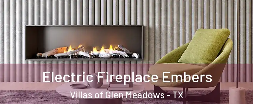 Electric Fireplace Embers Villas of Glen Meadows - TX