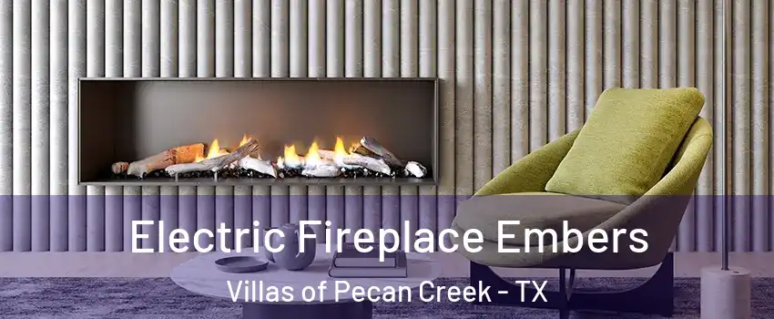 Electric Fireplace Embers Villas of Pecan Creek - TX