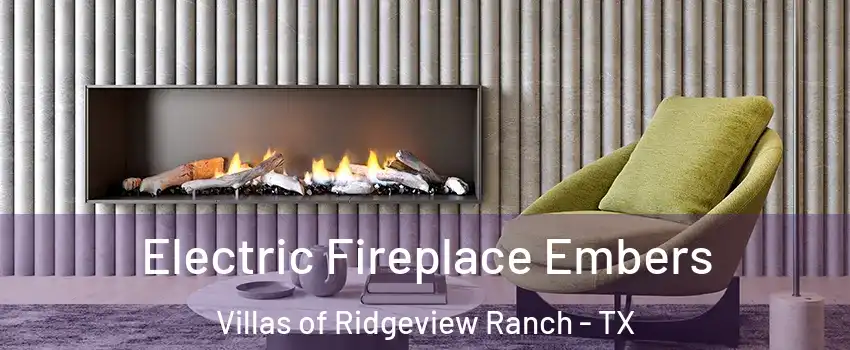 Electric Fireplace Embers Villas of Ridgeview Ranch - TX