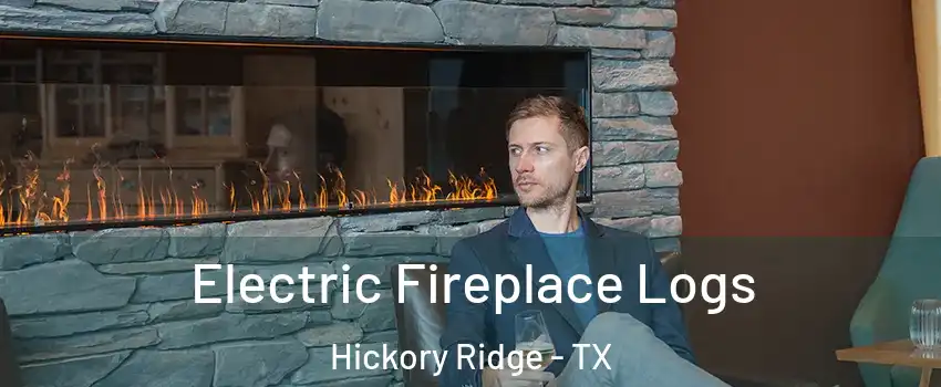 Electric Fireplace Logs Hickory Ridge - TX