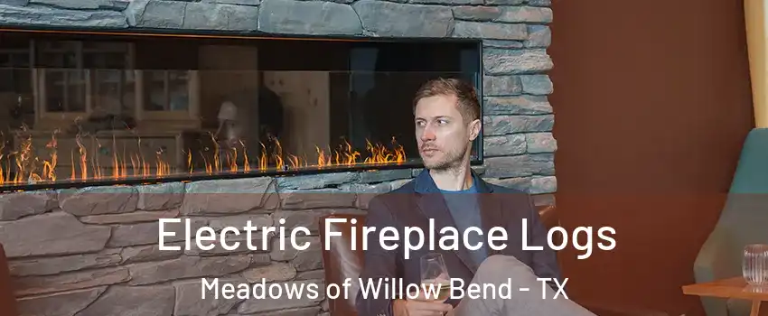 Electric Fireplace Logs Meadows of Willow Bend - TX