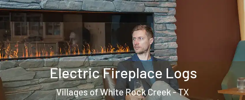 Electric Fireplace Logs Villages of White Rock Creek - TX