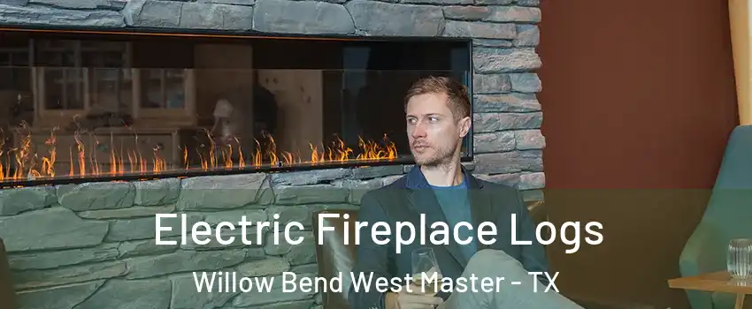 Electric Fireplace Logs Willow Bend West Master - TX