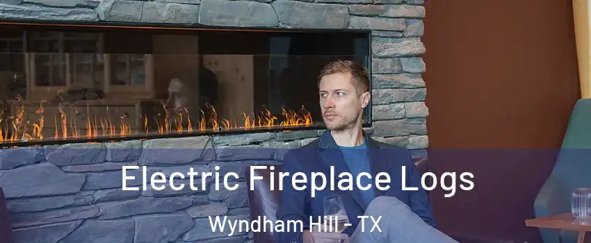 Electric Fireplace Logs Wyndham Hill - TX