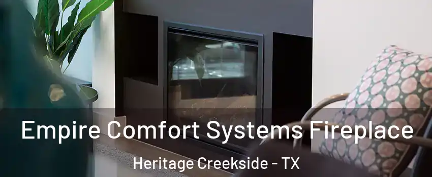 Empire Comfort Systems Fireplace Heritage Creekside - TX