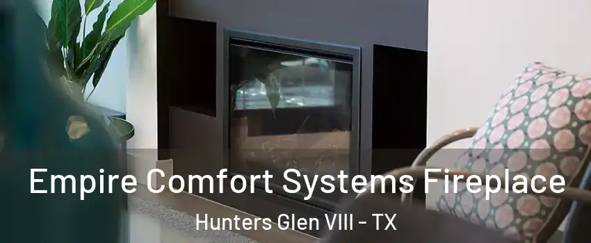 Empire Comfort Systems Fireplace Hunters Glen VIII - TX