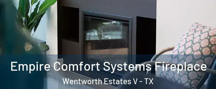 Empire Comfort Systems Fireplace Wentworth Estates V - TX