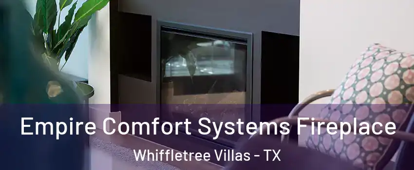 Empire Comfort Systems Fireplace Whiffletree Villas - TX