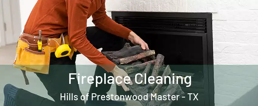 Fireplace Cleaning Hills of Prestonwood Master - TX