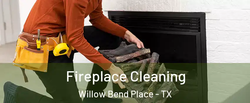 Fireplace Cleaning Willow Bend Place - TX