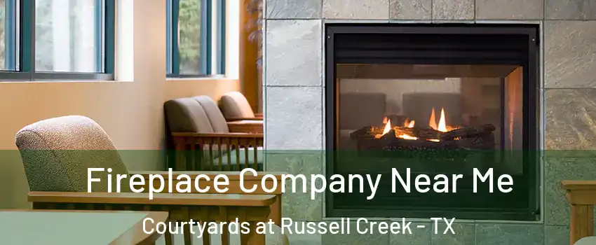 Fireplace Company Near Me Courtyards at Russell Creek - TX