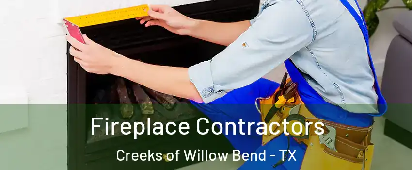 Fireplace Contractors Creeks of Willow Bend - TX