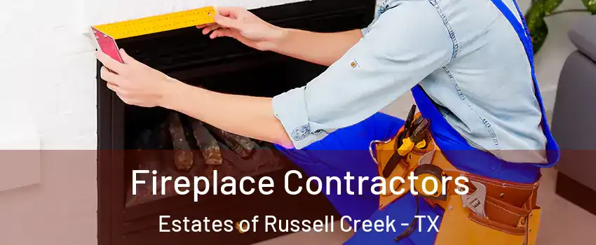 Fireplace Contractors Estates of Russell Creek - TX