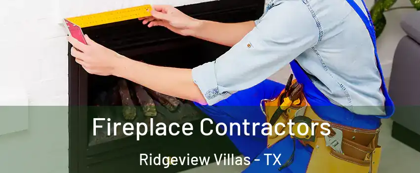 Fireplace Contractors Ridgeview Villas - TX