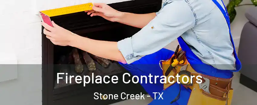 Fireplace Contractors Stone Creek - TX