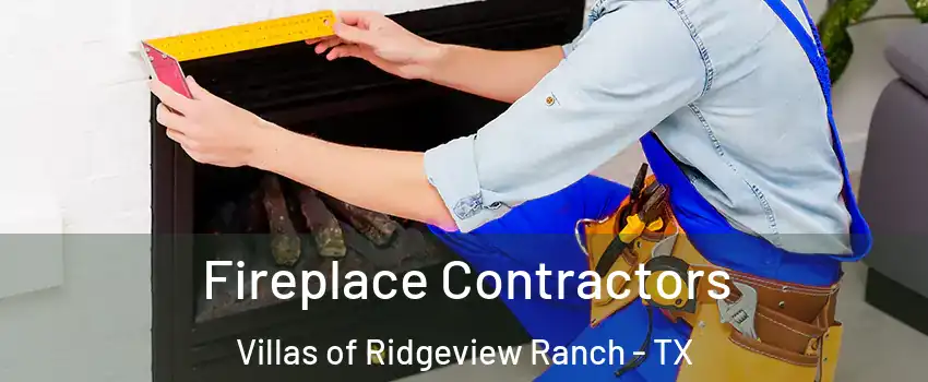 Fireplace Contractors Villas of Ridgeview Ranch - TX