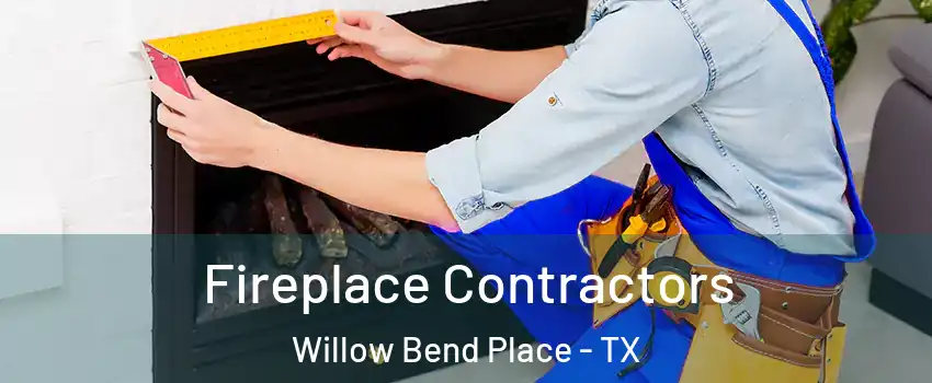 Fireplace Contractors Willow Bend Place - TX