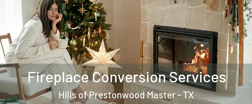 Fireplace Conversion Services Hills of Prestonwood Master - TX