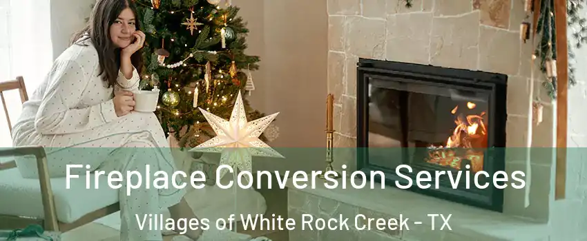 Fireplace Conversion Services Villages of White Rock Creek - TX