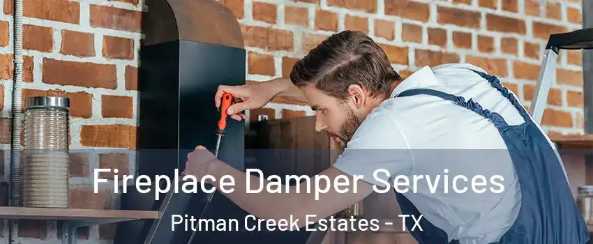 Fireplace Damper Services Pitman Creek Estates - TX