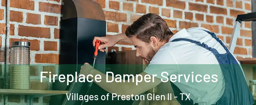 Fireplace Damper Services Villages of Preston Glen II - TX